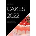 thumbnail image 1 of Cakes 2022: Tasty Recipes for Beginners, (Paperback), 1 of 1