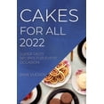 thumbnail image 1 of Cakes for All 2022: Super Tasty Recipes for Every Occasion, (Paperback), 1 of 1