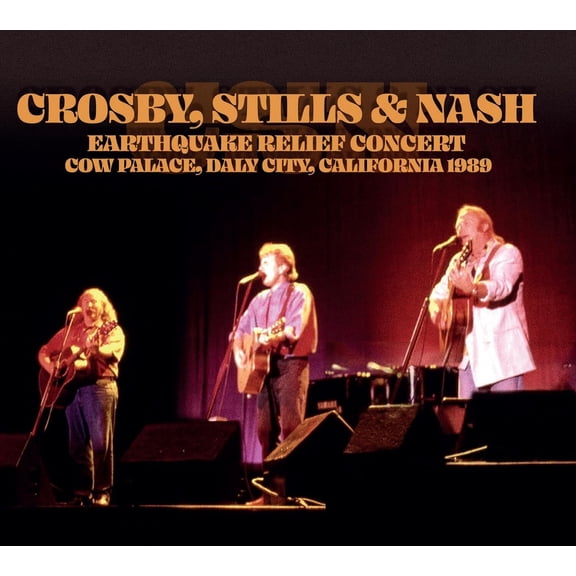 Crosby, Stills & Nash Earthquake Relief Concert, Daly City, California, 1989 (CD) Album