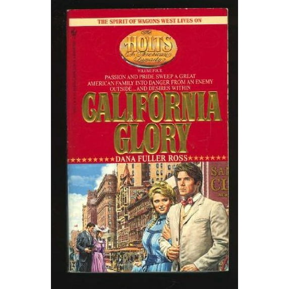 Pre-Owned CALIFORNIA GLORY (Holts: an American Dynasty) (Unknown) 0553289705 9780553289701