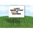 thumbnail image 1 of CALIFORNIA LAST BEER STOP 18 in x 24 in Yard Sign Road Sign with Stand, 1 of 4