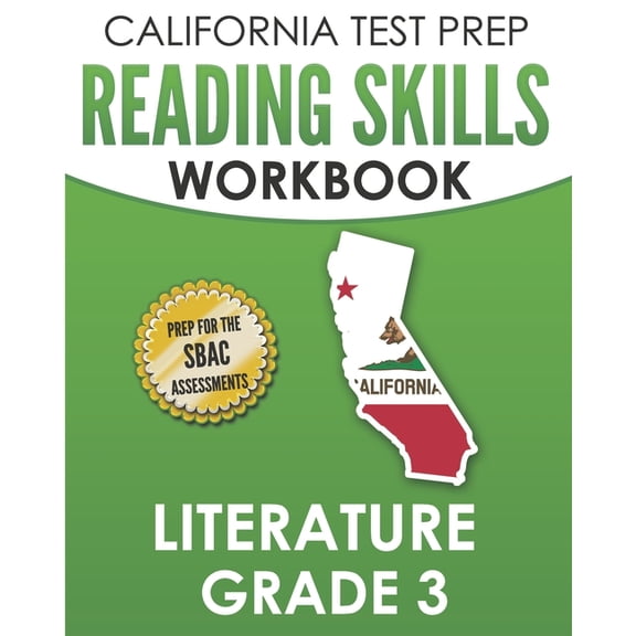 CALIFORNIA TEST PREP Reading Skills Workbook Literature Grade 3: Preparation for the Smarter Balanced Tests, (Paperback)