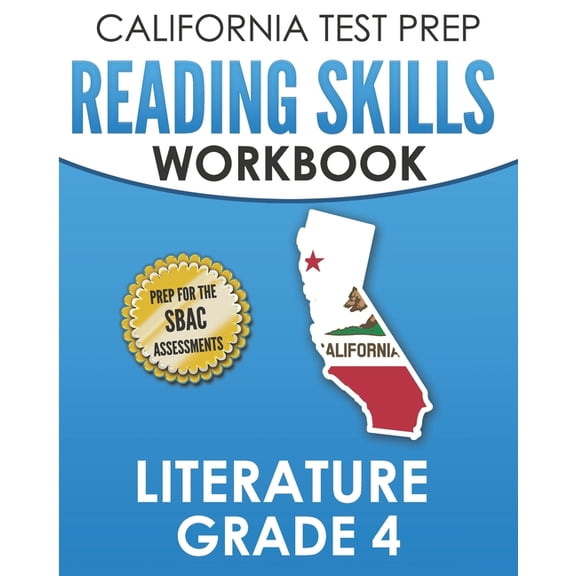CALIFORNIA TEST PREP Reading Skills Workbook Literature Grade 4 : Preparation for the Smarter Balanced Tests (Paperback)