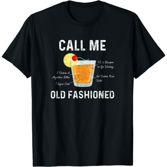 CALL ME OLD FASHIONED T-SHIRT: COCKTAIL DRINK MIX T SHIRT T-Shirt