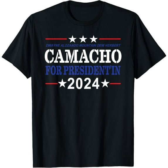 CAMACHO FOR PRESIDENT'IN 2025 Presidential Election Humor T-Shirt