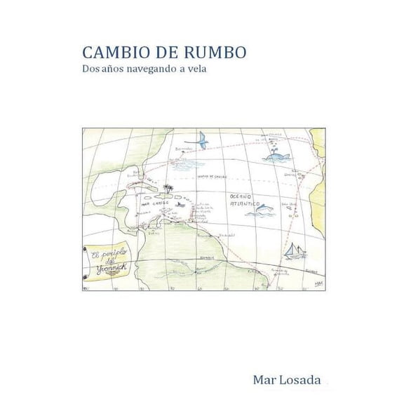 CAMBIO DE RUMBO. Dos aos navegando a vela, (Paperback)