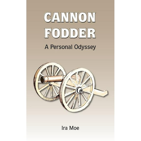CANNON FODDER: A Personal Odyssey