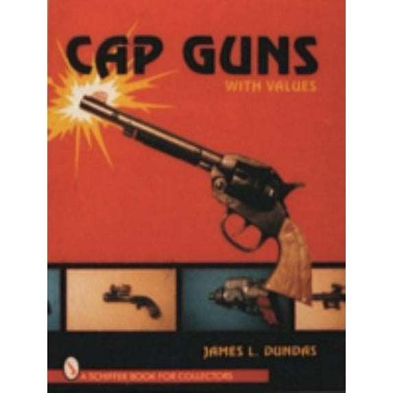 Pre-Owned Cap Guns: With Values (Paperback) 0887409601 9780887409608