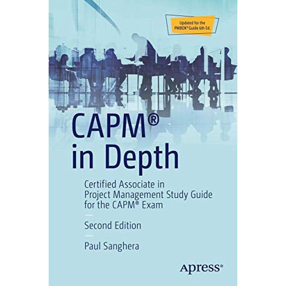 Pre-Owned Capm(r) in Depth: Certified Associate in Project Management Study Guide for the Capm(r) Exam (Paperback) 1484236637 9781484236635