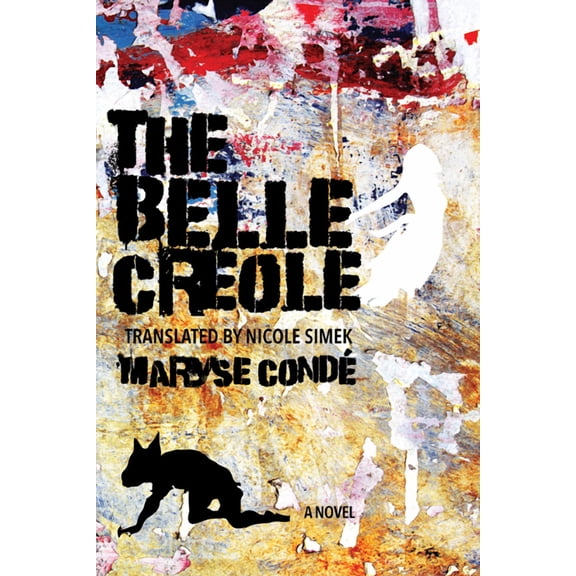 CARAF Books: Caribbean and African Literature Translated from French: The Belle Crole (Paperback)