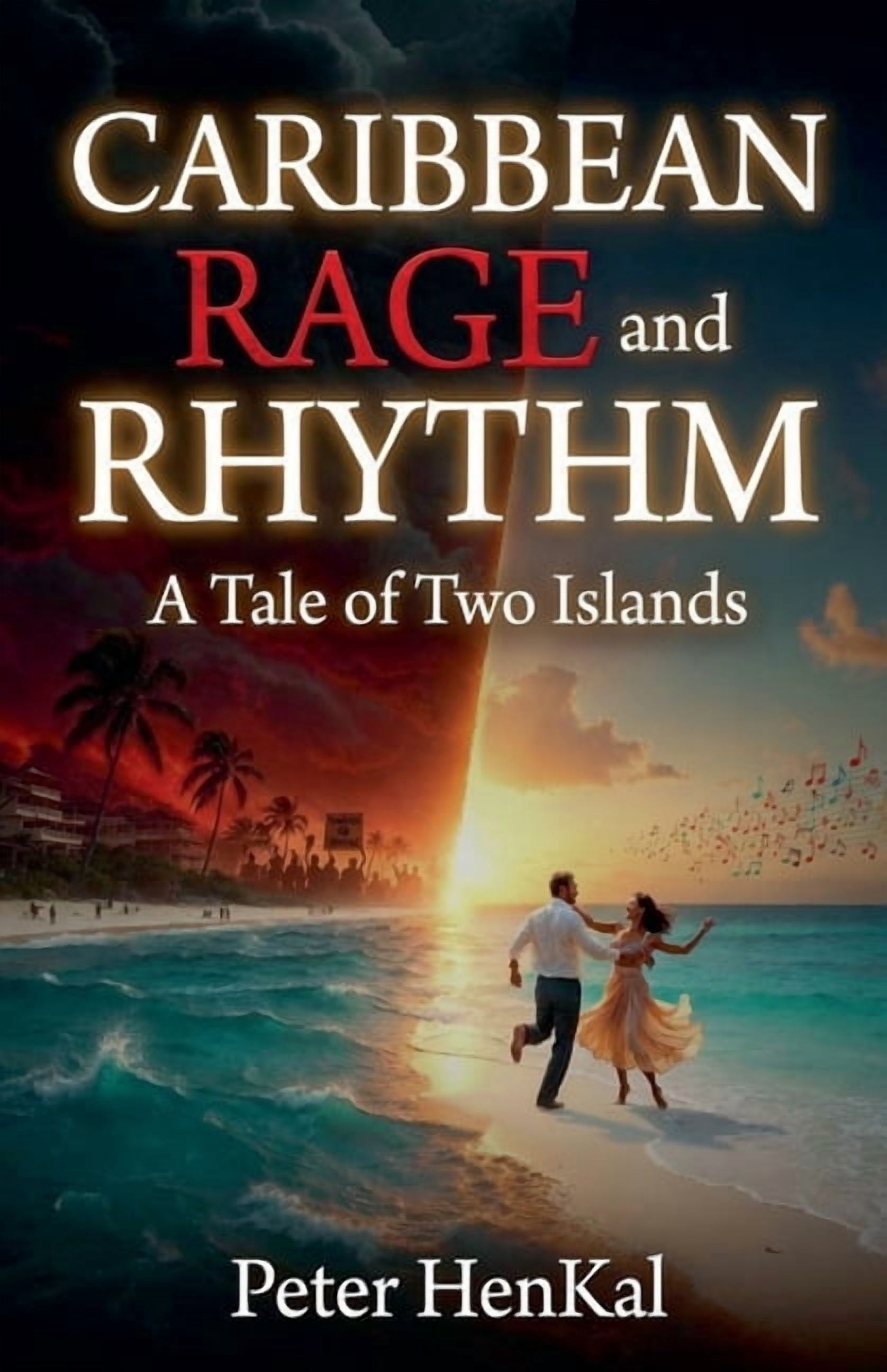 CARIBBEAN RAGE and RHYTHM. A Tale of Two Islands, (Paperback)