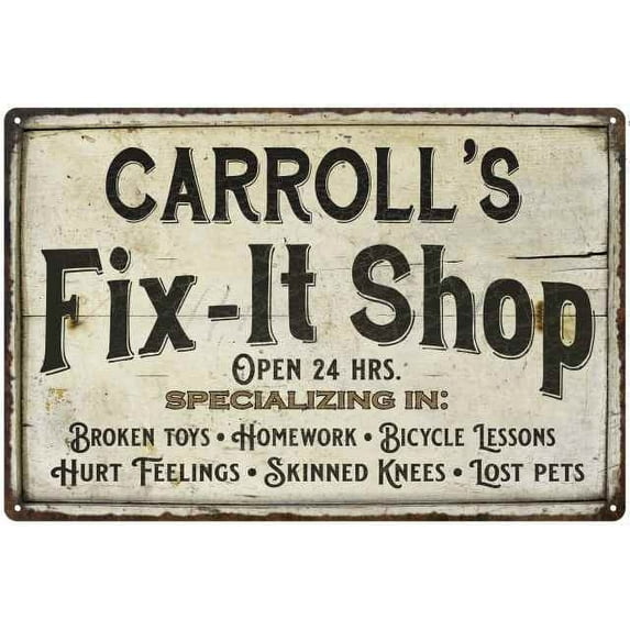 CARROLL'S Fix-It Shop Sign Grandpa Dad Wall Décor 8 x 12 Matte Finish Metal 108120006411