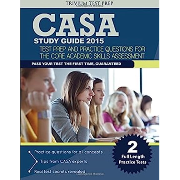Pre-Owned CASA Study Guide 2015 : Test Prep and Practice Questions for the Core Academic Skills Assessment (Paperback) 9781940978994