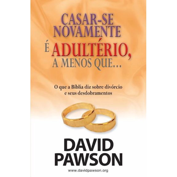 CASAR-SE NOVAMENTE ADULTRIO, a menos que..., (Paperback)