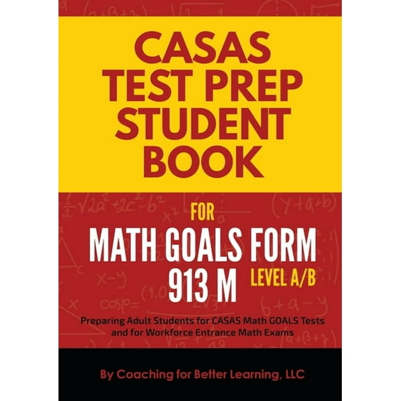 CASAS Test Prep Student Book for Math GOALS Form 913 M Level A/B, (Paperback)