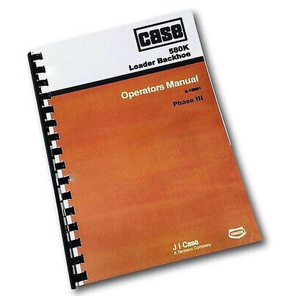 CASE 580K PHASE III TRACTOR LOADER BACKHOE OPERATORS MANUAL OWNERS THREE BOOK 3