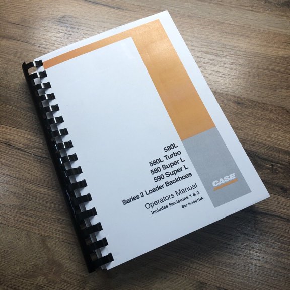 CASE 580L SUPER TURBO SERIES II LOADER BACKHOE OPERATORS MANUAL OWNERS BOOK