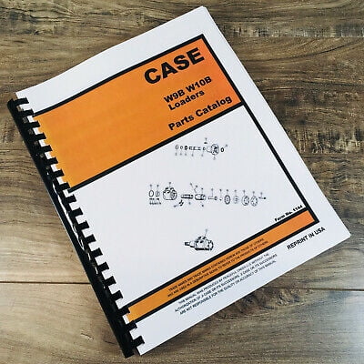 CASE W9B W10B WHEEL LOADERS PARTS MANUAL CATALOG BOOK ASSEMBLY SCHEMATIC