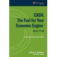 thumbnail image 1 of CASH, The Fuel For Your Economic Engine: How 1+1+1=19, (Paperback), 1 of 1