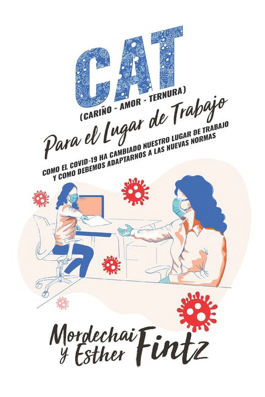 CAT Para El Lugar De Trabajo: Como El COVID-19 Ha Cambiado Nuestro Lugar de Trabajo y Como Debemos Adaptarnos a Las Nuev, (Paperback)