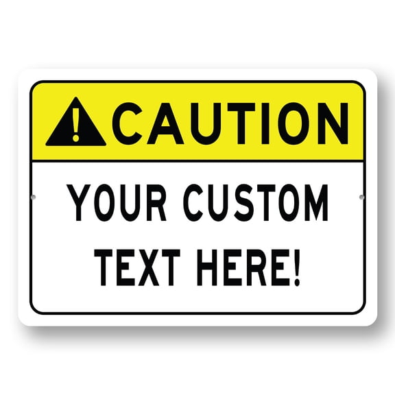 CAUTION Custom Text Here Aluminum Metal Decor Sign - 10x14 inches