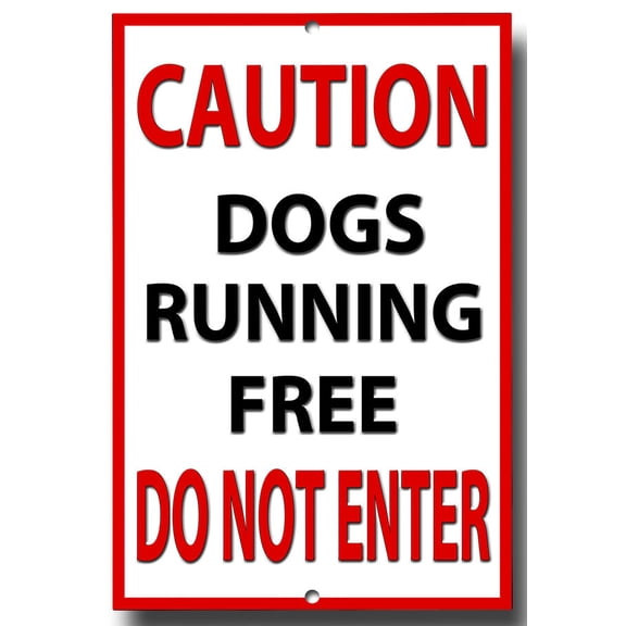 CAUTION DOGS RUNNING FREE DO NOT ENTER METAL SIGN,A5,WARNING,SECURITY,NOTICE Size: 8 x 12 Inch