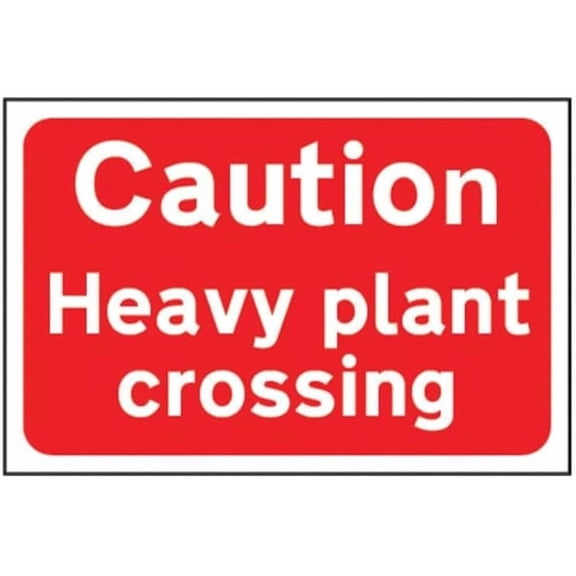 CAUTION HEAVY PLANT CROSSING Site Safety Metal Sign 8x12 Inch Notice Danger Warning Caution for Outdoor & Indoor