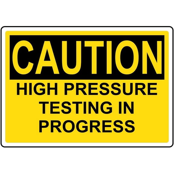 CAUTION HIGH PRESSURE TESTING IN PROGRESS Sign Safety Signs Style Caution Metal Tin Sign Bold, High-Visibility Design for Safety,812 inch
