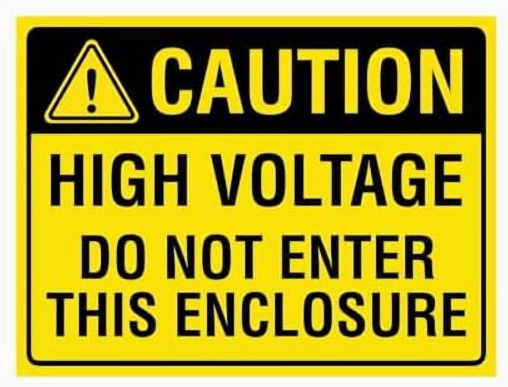 CAUTION HIGH VOLTAGE DO NOT ENTER THIS ENCLOSURE SIGN Workplace Signs ...