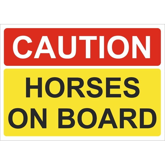 CAUTION HORSES ON BOARD SIGNS HORSE SAFETY Metal Aluminum SignS/SIGNS WEATHERPROOF Size: 16 x 12 Inch