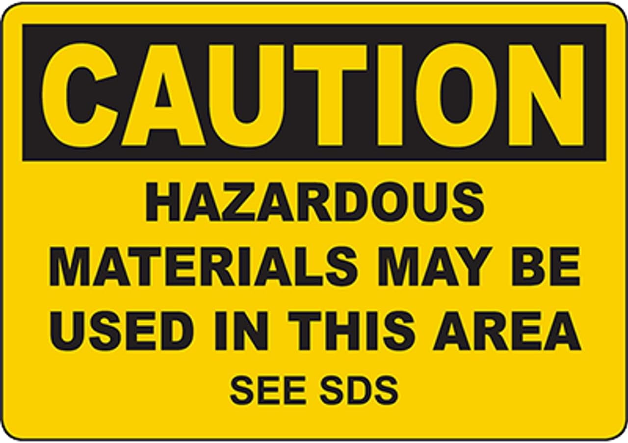 CAUTION Hazardous Materials In Area See SDS Sign Safety Signs Caution