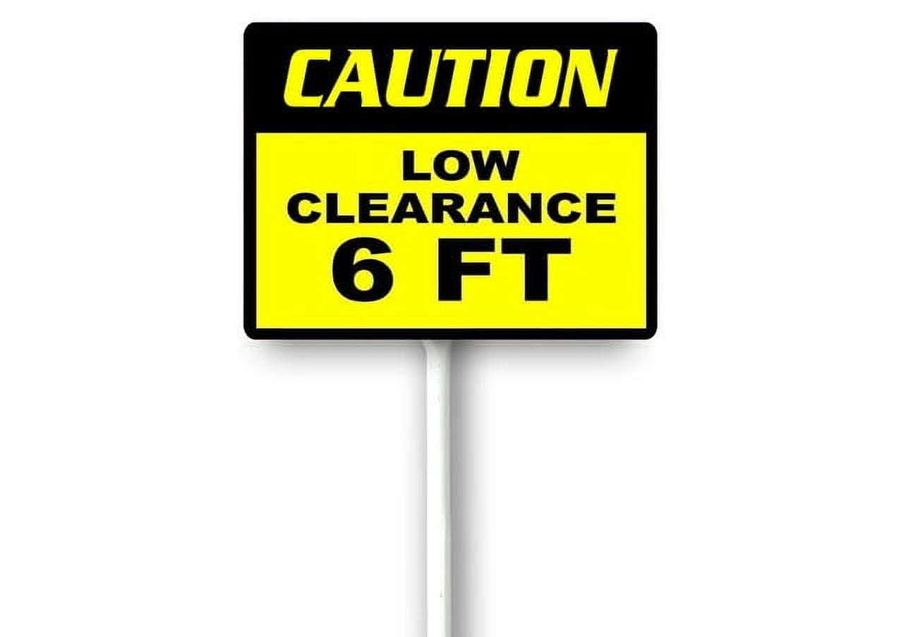 CAUTION LOW CLEARANCE 6 FT YELLOW Yard Sign with Stake, 8