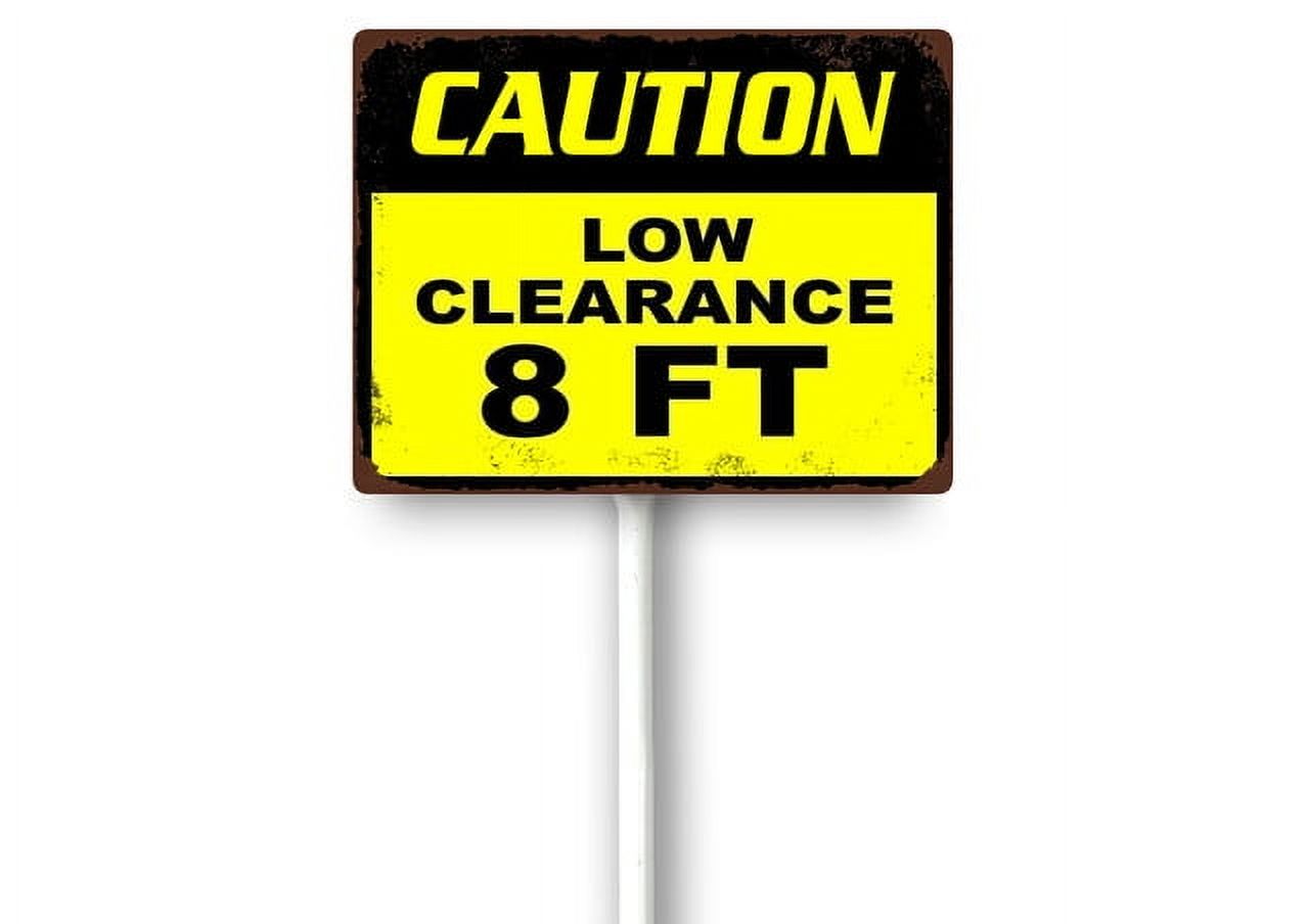 CAUTION LOW CLEARANCE 8 FT YELLOW Road Sign Metal Sign for Outdoor 8 x ...