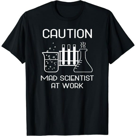 CAUTION MAD SCIENTIST AT WORK Funny Humor Funny Creative Graphic T-Shirt (Ver. 1)