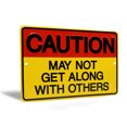 thumbnail image 1 of Caution May Not Get Along With Others Funny Metal Signs Office Dorm Room Decor, 1 of 7