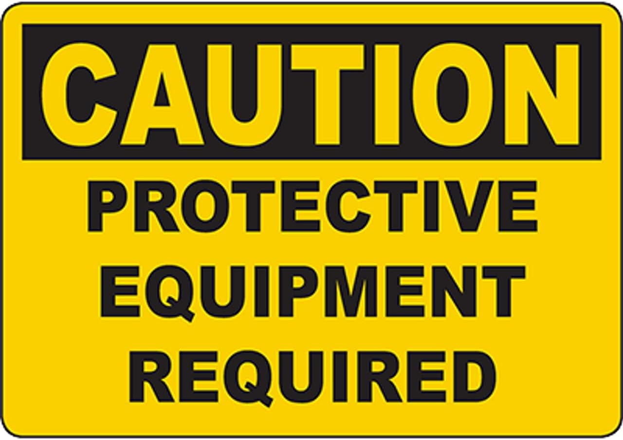 CAUTION Protective Equipment Required Sign Safety Signs Caution Signs ...