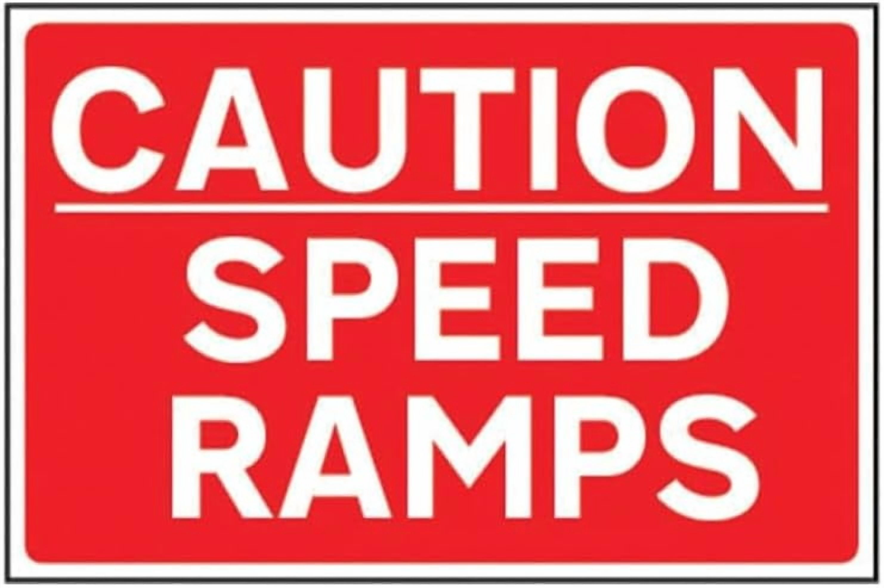 CAUTION SPEED RAMPS Site Safety Metal Sign 12x16 Inch Notice Danger ...