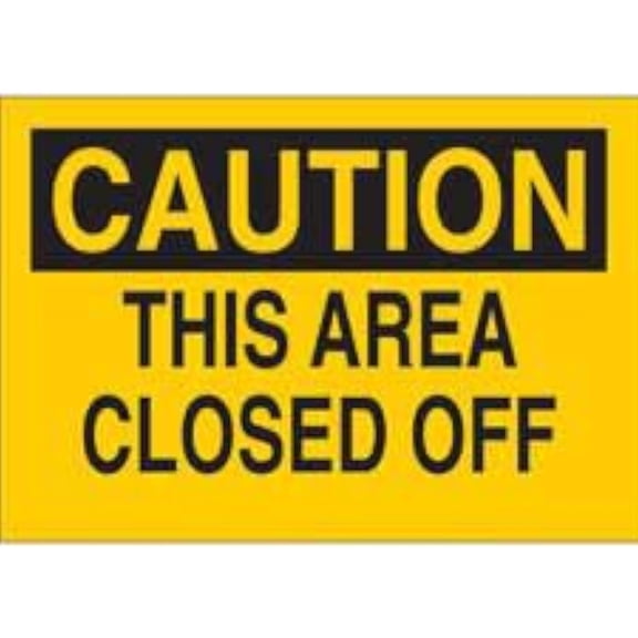 CAUTION - This Area Closed Off Sign, No.6694 Safety Sign, 12 X 16 Inch Metal Tin Sign