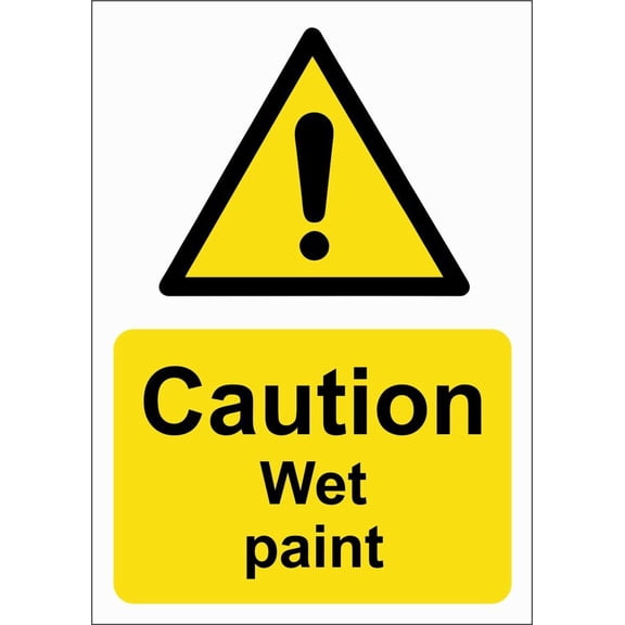 CAUTION WET PAINT Metal Sign OR FOAMEX SIGN SITE SIGNAGE/ SAFETY SIGNAGE Size: 8 x 12 Inch