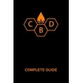 thumbnail image 1 of CBD Book: CBD Complete Guide Book: Ultimate CBD Oil Tutorial. Medial Researches, Practical Implications, Benefits, Side Effects, Diseases, History, Future, How to Buy, Use. Most Comprehensive CBD Hand, 1 of 1
