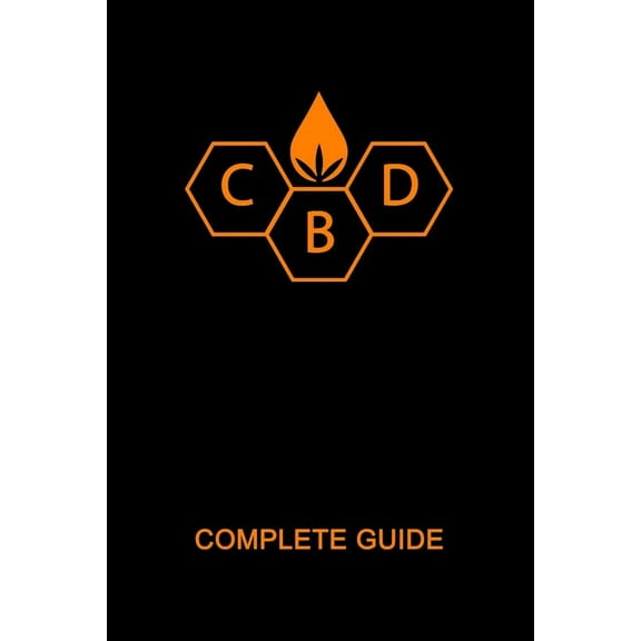 CBD Book: CBD Complete Guide Book: Ultimate CBD Oil Tutorial. Medial Researches, Practical Implications, Benefits, Side Effects, Diseases, History, Future, How to Buy, Use. Most Comprehensive CBD Hand