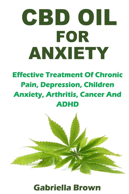GABRIELLA BROWN CBD Oil for Anxiety (Paperback)