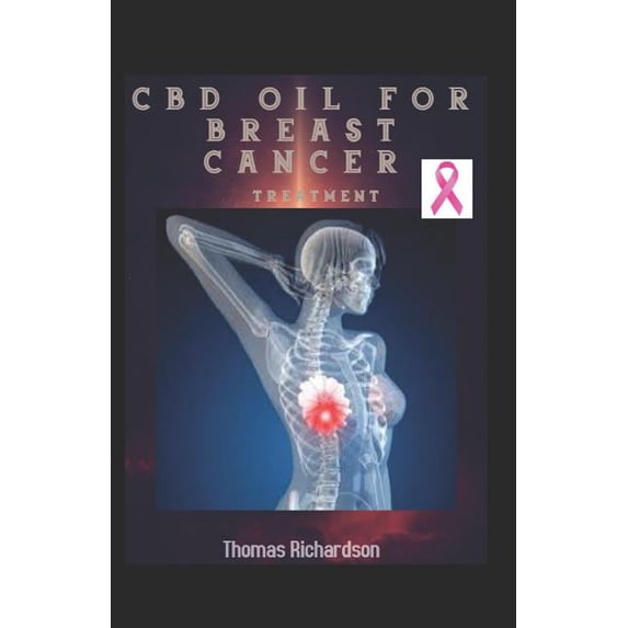 CBD Oil for Breast Cancer Treatment (Paperback)