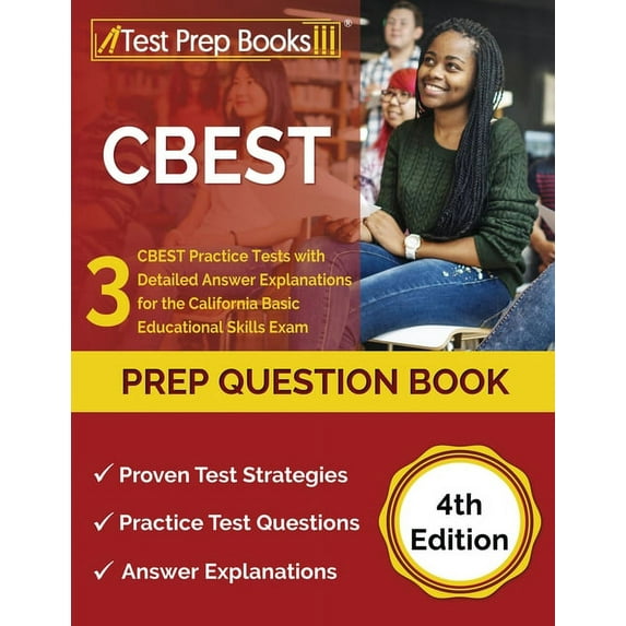 CBEST Prep Question Book: 3 CBEST Practice Tests with Detailed Answer Explanations for the California Basic Educational , (Paperback)
