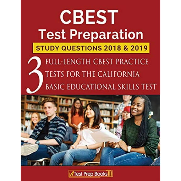 Pre-Owned CBEST Test Preparation Study Questions 2018 & 2019: Three Full-Length CBEST Practice Tests for the California Basic Educational Skills Test (Paperback) 1628455365 9781628455366