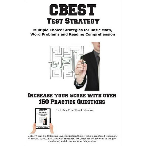 CBEST Test Strategy! Winning Multiple Choice Strategies for the California Basic Educational Skills Test, (Paperback)