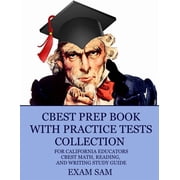 CBEST Top Scorers' Choice CBEST Prep Book with Practice Tests Collection for California Educators CBEST Math, Reading, and Writing Study Guide, Paperback