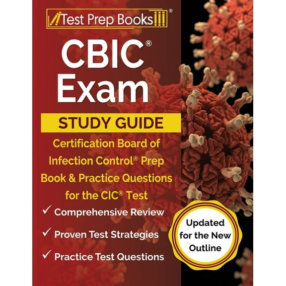 CBIC Exam Study Guide: Certification Board of Infection Control Prep Book and Practice Questions for the CIC Test [Updat, (Paperback)