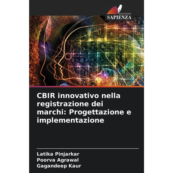 CBIR innovativo nella registrazione dei marchi: Progettazione e implementazione, (Paperback)