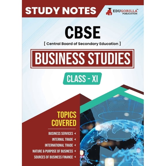 CBSE (Central Board of Secondary Education) Class XI Commerce - Business Studies Topic-wise Notes A Complete Preparation, (Paperback)